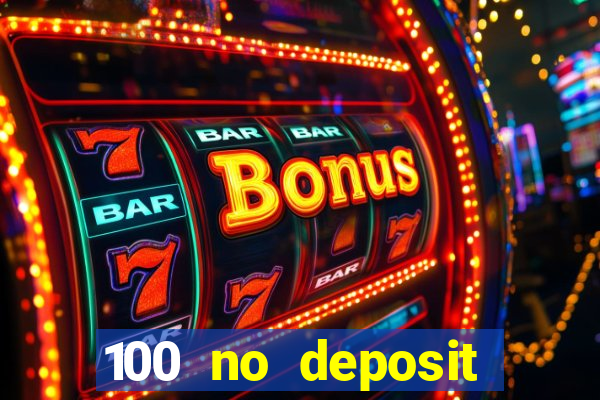 100 no deposit bonus casino