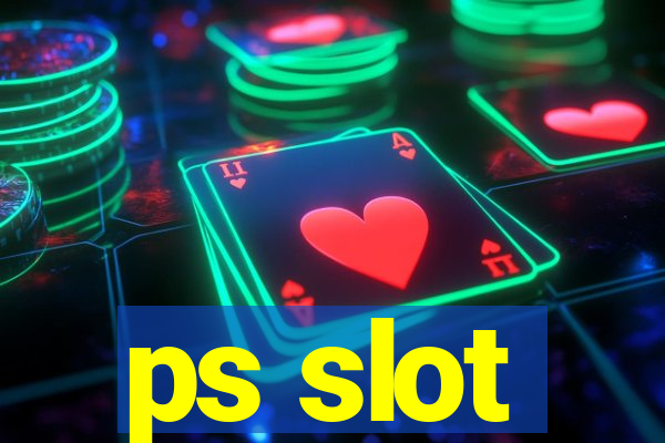 ps slot