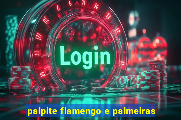 palpite flamengo e palmeiras