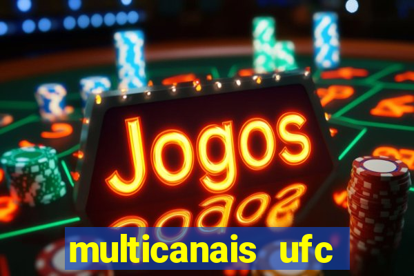 multicanais ufc fight pass