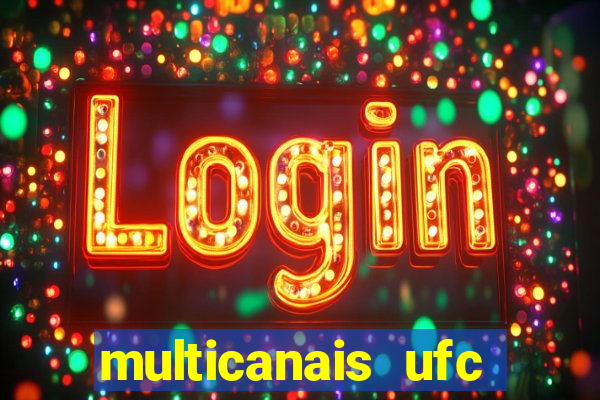 multicanais ufc fight pass