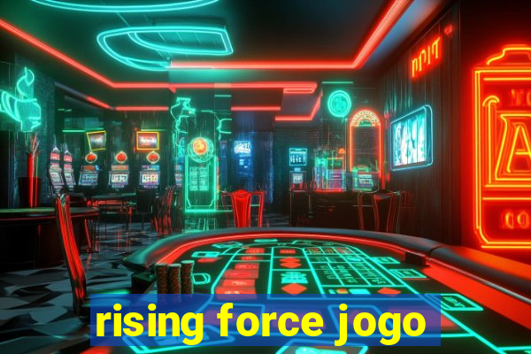 rising force jogo