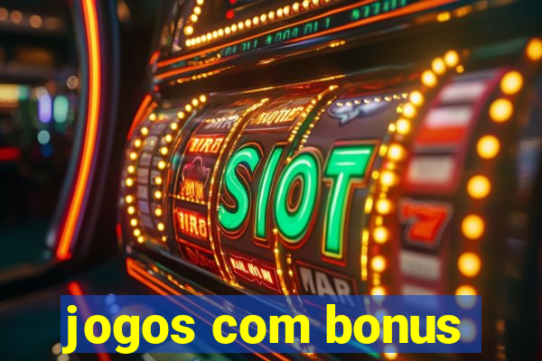 jogos com bonus