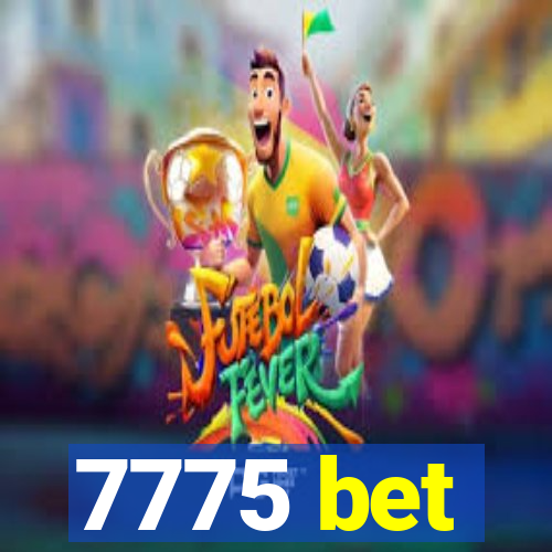 7775 bet