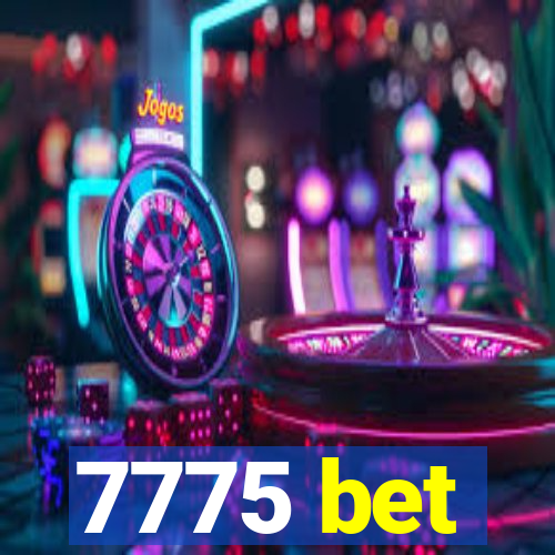 7775 bet