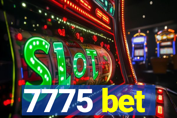 7775 bet