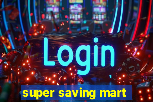 super saving mart