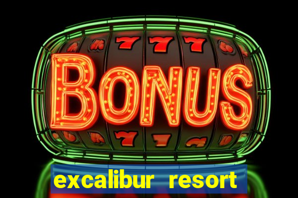 excalibur resort casino las vegas