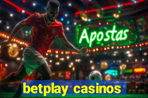 betplay casinos