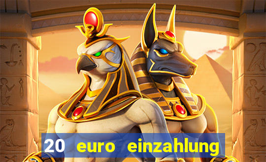 20 euro einzahlung casino bonus