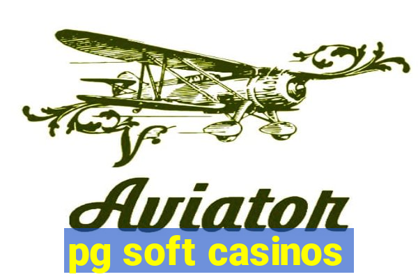 pg soft casinos