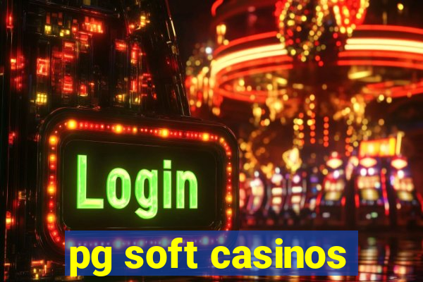 pg soft casinos