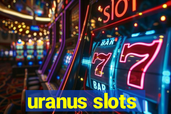 uranus slots