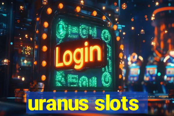 uranus slots