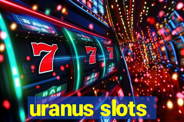 uranus slots