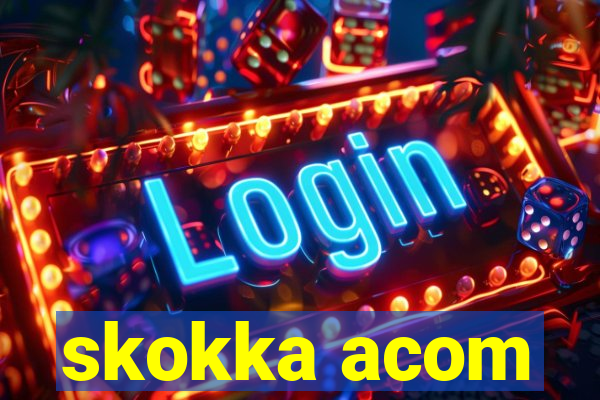 skokka acom