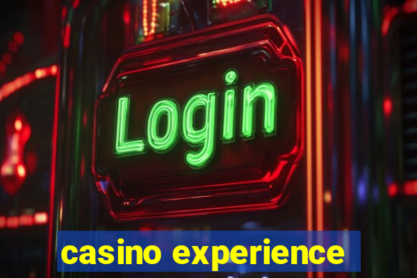 casino experience