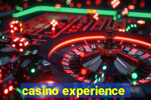 casino experience