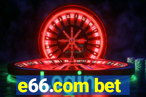 e66.com bet