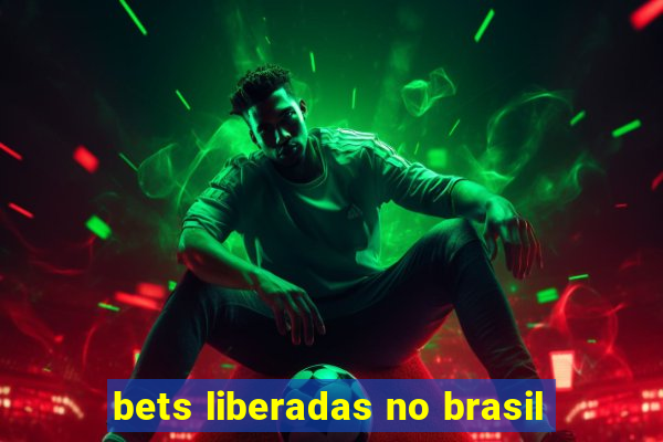 bets liberadas no brasil