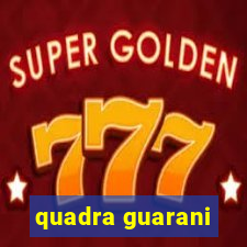 quadra guarani