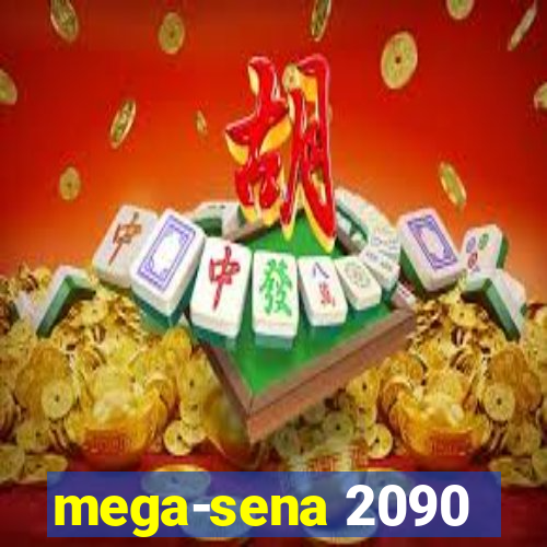 mega-sena 2090