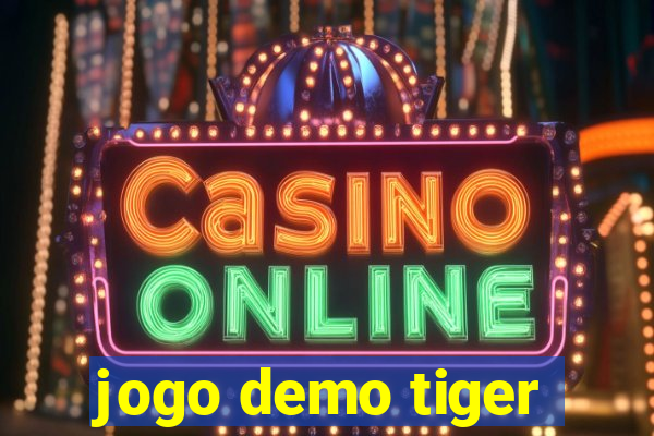 jogo demo tiger