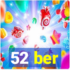 52 ber