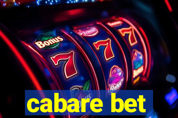 cabare bet