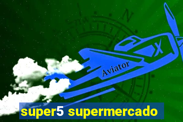 super5 supermercado