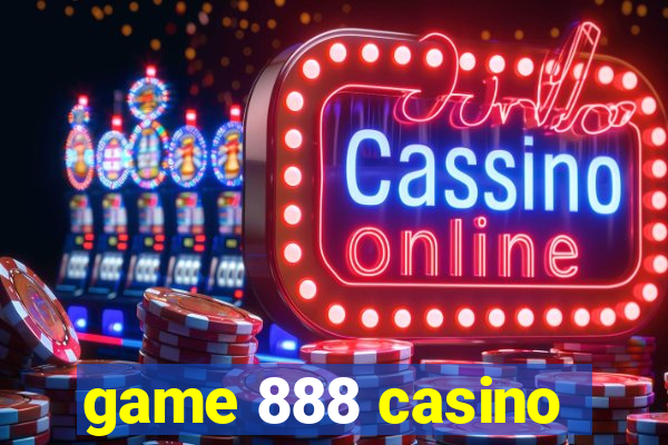 game 888 casino