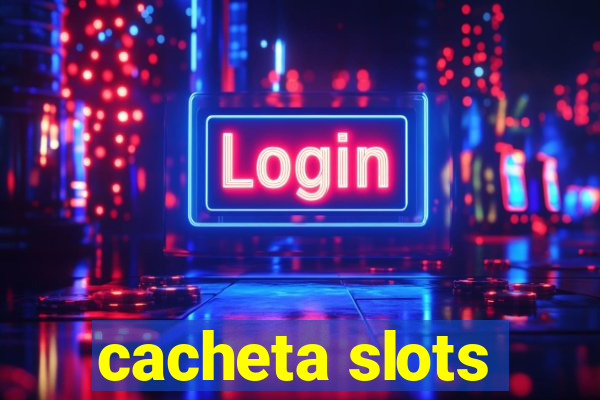 cacheta slots