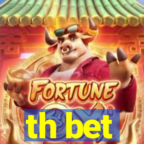 th bet