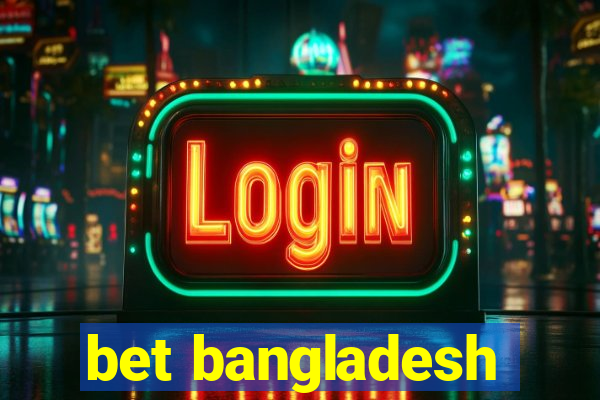 bet bangladesh