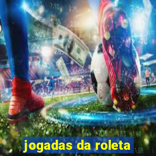 jogadas da roleta