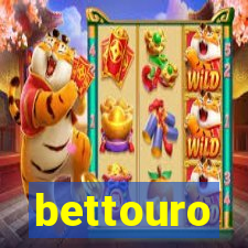 bettouro