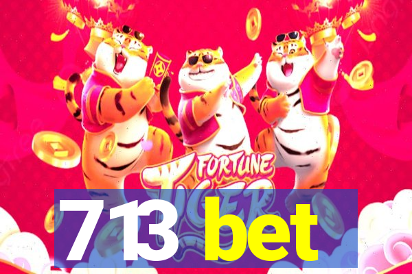 713 bet