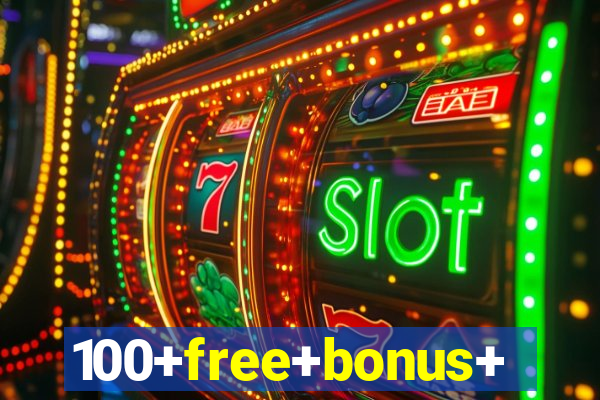 100+free+bonus+casino+no+deposit