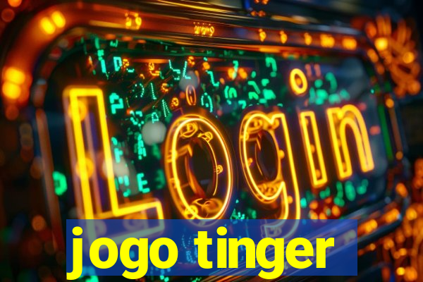 jogo tinger