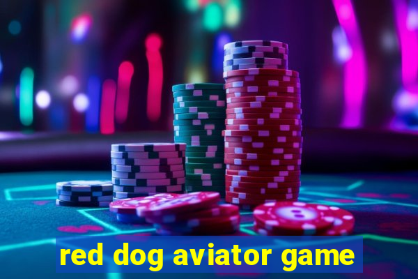 red dog aviator game