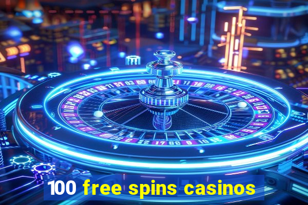 100 free spins casinos