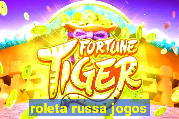 roleta russa jogos