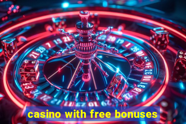 casino with free bonuses