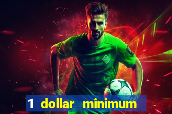 1 dollar minimum deposit casino yukon