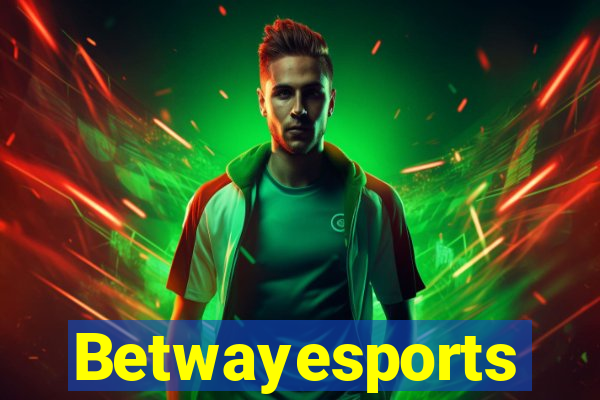 Betwayesports