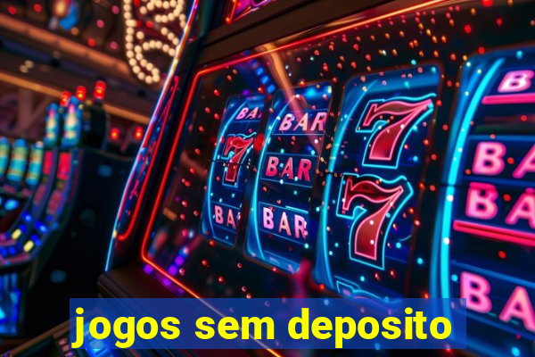 jogos sem deposito