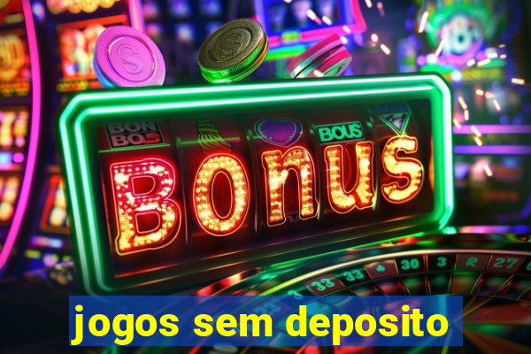 jogos sem deposito