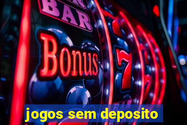 jogos sem deposito