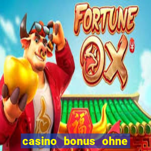 casino bonus ohne einzahlung neu