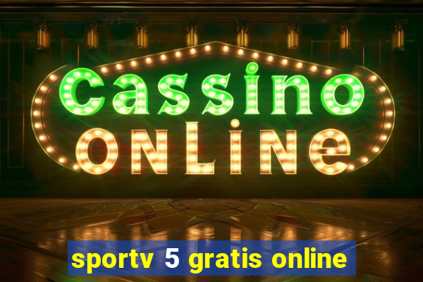 sportv 5 gratis online